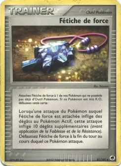 Fétiche de force, EX Île des Dragons 81