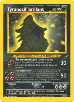 Tyranocif brillant, Neo Destiny 113
