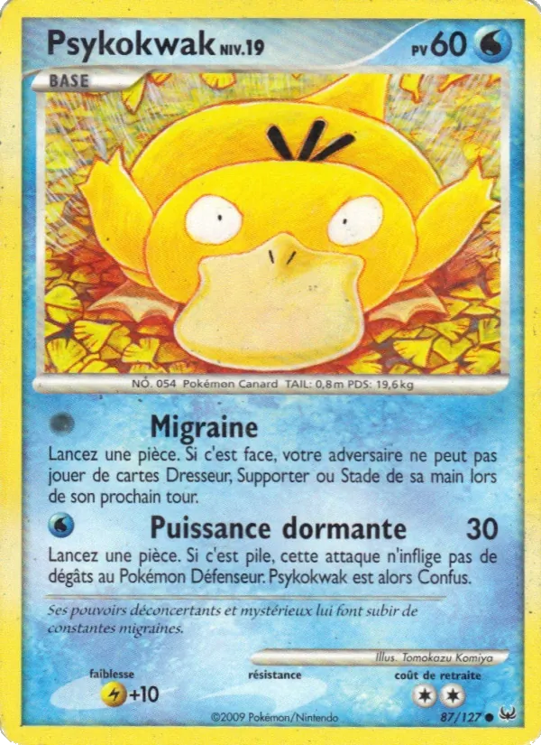 Psykokwak, Platine 87